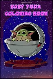 You want to see all of these baby yoda coloring pages, please click here! Baby Yoda Coloring Book Star Wars Characters Cute Cute Funny Gift For Kids Adults Star Wars Coloring Pages Baby Yoda 100 Pages Vol 03 Amazon De Haser Aaron Fremdsprachige Bucher