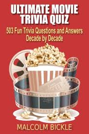 Best movie trivia questions and answers. Ultimate Movie Trivia Quiz 503 Fun Trivia Questions And Answers Decade By Decade By Bickle Malcolm Very Good Paperback 2018 World Of Books Inc