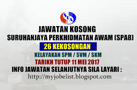 Dapatkan kerja dan jawatan kosong kerajaan dan swasta seluruh negeri di malaysia yang menawarkan gaji tinggi dan lumayaan dan terbaik. Jawatan Kosong Kerajaan Terkini Di Spa8 11 Mei 2017