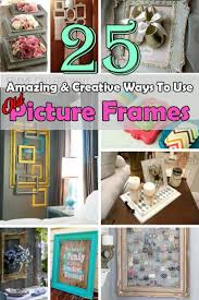 25 Amazing And Creative Ways To Use Old Picture Frames Decor Home Ideas Picture Frame Decor Picture Frame Crafts Picture Frame Projects