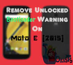 Bootloader unlock in the phone can erase all of your . Fix Unlocked Bootloader Warning On Your Moto E2 Here S How To Get Rid Of It