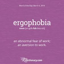 Get The Word Of The Day Ergophobia Dictionary Com Rare Words Unusual Words Dictionary Words