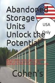 Storage units in indianapolis are available fo. Abandoned Storage Units Unlock The Potential Cohen S Book Buy Now At Mighty Ape Nz