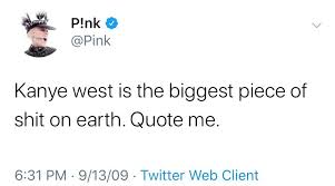 Kanye West Is The Biggest Piece Of Shit On Earth Quote Me Pink Whitepeopletwitter kanye west (rare earth): kanye west (rare earth): roll up, roll up, подъезжаю, подъезжаю