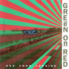 Green on Red | Gas Food Lodging | Album – Artrockstore