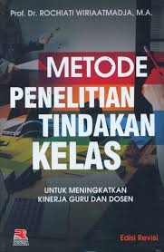 Buku Metode Penelitian Tindakan Kelas Edisi Revisi Bukukita