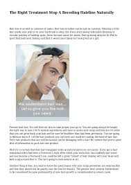 How can i regrow my receding hairline? The Right Treatment Stop A Receding Hairline Naturally