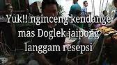 Langgam Resepsi Lahuri Budoyo Langgam Kendang Jaipong Rasa Ciblon Ampuh Tenan Mas Doglek Youtube