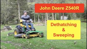 Maybe you would like to learn more about one of these? John Deere Z540r Dethatching And Sweeping Lawn Youtube
