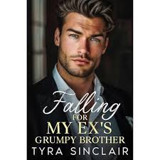 Falling for My Ex's Grumpy Brother