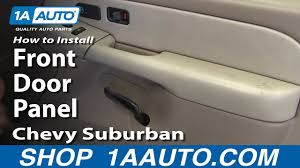 How To Remove Front Door Panel 00 06 Chevy Suburban Youtube