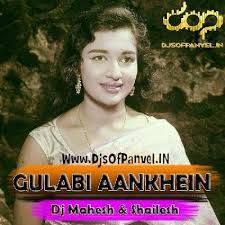 Gulabi Aankhen Dj Mahesh Mp3 Dj Mahesh And Dj Suspence Djsofpanvel Co In Free Download Latest Mp3 Bollywood Songs Games Themes Wallpaper Video Album Songs