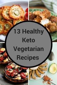 13 Healthy Keto Vegetarian Recipes For People Who Think Diet Is Tasteless Paleo Vegetarian Recipes Keto Diet For Vegetarians Indian Food Recipes Vegetarian