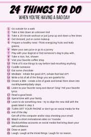 24 Things To Do When You Re Having A Bad Day In 2020 Self Improvement Tips Self Care Activities Self Improvement