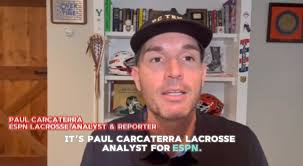 Paul Carcaterra, ESPN Lacrosse Analyst & Reporter