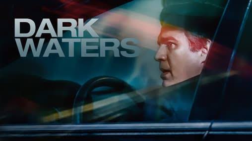Dark Waters (2019) - Stream Free | Tubi