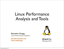The Talk Is About Linux Performance Analysis And Tools Analysis Linux Performance