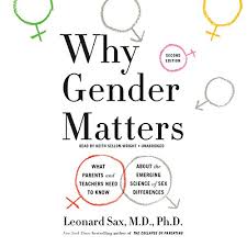 In the collapse of parenting, internationally acclaimed author leonard sax argues that rising levels of obesity, depression, . Why Gender Matters Horbuch Download Von Leonard Sax Md Phd Audible De Gelesen Von Keith Sellon Wright