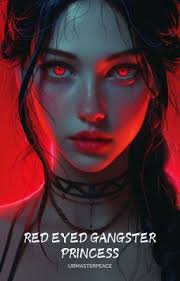 Red Eyed Gangster Princess