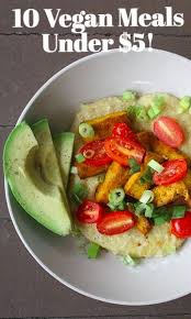10 Vegan Meals Under 5 Cheap Vegan Meals Vegan Recipes Cheap Vegetarian Meals