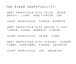 However, they will rarely end up together because differences in their character are hard to reconcile. 5sos Astrology On Twitter The Signs Compatibility With 5sos