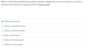 Asking for and giving attention. Which Of The Following Attention Getting Strategies Chegg Com