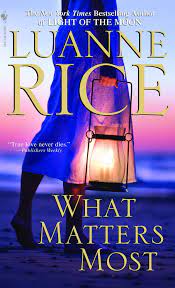 This is the 4th book of hers i've read. Amazon Com What Matters Most 9780553589702 Rice Luanne Books