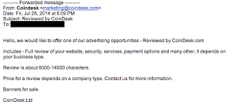 Do not believe what is written in the email and ignore the threats of scammers. Physhing Alert Coindesk
