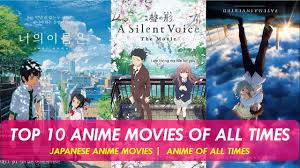 If you're a romantic person and like anime that gets you emotional, then this is your best pick from our top 10 anime movies. Top 10 Must Watch Anime Movies Of All Times Anime Movies Till 2017 Youtube