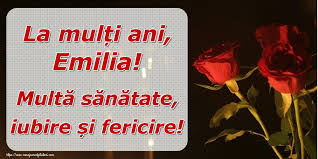 La multi ani cu sanatate, bucurii si impliniri sufletesti! Emilia Felicitari De La Multi Ani Mesajeurarifelicitari Com