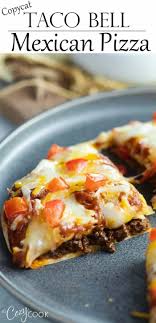 Make Taco Bell S Mexican Pizza Recipe Right At Home Ingredients Include A Three Cheese Blend Enchi With Images Mexican Pizza Recipe Taco Bell Mexican Pizza Mexican Pizza
