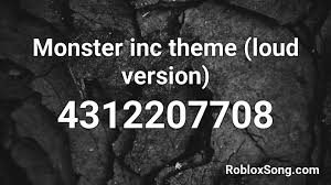 Roblox music codes and ids 50000 sorted by type music. Monster Inc Theme Loud Version Roblox Id Roblox Music Codes