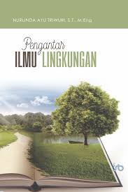 Untuk mendownload lebih banyak lagi. Pengantar Ilmu Lingkungan
