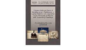 This site is designed to provide public access to information about the state court system. Citizens National Bank Of Meridian Et Al Petitioners V Lamar Pigford U S Supreme Court Transcript Of Record With Supporting Pleadings Amazon De Wilbourn R E Graham S M Fremdsprachige Bucher