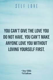 Inspirational Self Love Quotes Self Love Quotes Love Yourself Quotes Life Quotes To Live By