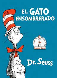 El Gato Ensombrerado The Cat In The Hat Spanish Edition Ebook By Dr Seuss Rakuten Kobo Cats Beginner Books Seuss