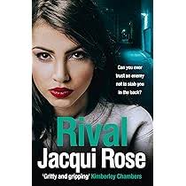 RIVAL: The latest bestselling, gripping gangland crime thriller:  Amazon.co.uk: Rose, Jacqui: 9780008366988: Books