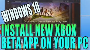 How To Install The New Xbox Beta App For Your Windows 10 Pc A Look At Its Features Pc Tutorial Youtube
