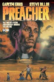 Amazon.com: Preacher: The 25th Anniversary Omnibus Vol. 1: 9781779502674:  Ennis, Garth, Dillon, Steve: Books