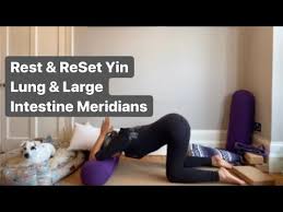 It's also responsible for the absorption of watch the video to learn about the location of the lung and large intestine meridians and some during your yoga practice some poses may compress these points and others will release the. Rest Reset Yin The Meridian Series Lung Large Intestine Youtube