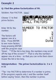 Prime factorization or prime factor decomposition is the process of finding which prime numbers can be multiplied together to make the original number. Find Factors And Prime Factorization Ti 84 Plus Program By Infinity