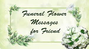 The first thing that you need to know what to write on a funeral flowers care is that there are some generic things that you should always not write. Funeral Flower Card Messages Examples Blogs