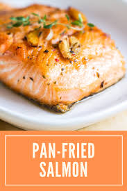 Pan Fried Salmon It Is Another Salmon Dish You Are Able To Serve At Your House While Some Feel That It Is Rath Fried Salmon Pan Fried Salmon Cooking Salmon