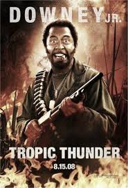 I M The Dude That Plays The Dude Disguise As A Dude Hahaha He Should Ve Gotten The Oscar For This Tropic Thunder Movie Best Movie Posters Movie Posters