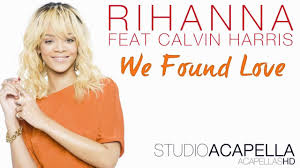 Rihanna We Found Love Ft Calvin Harris Studio Acapella Download Hd Youtube
