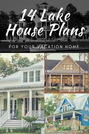 Homes built from southern house plans can be found all over the u.s., not just in the south. Our Best Lake House Plans For Your Vacation Home Lake House Plans Basement House Plans House Plans
