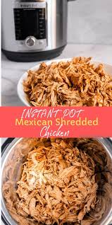 Instant Pot Mexican Shredded Chicken Girl With The Iron Cast Recipe Instant Pot Dinner Recipes Instant Pot Recipes Chicken Easy Instant Pot Recipes