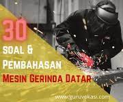 Maybe you would like to learn more about one of these? 30 Soal Dan Pembahasan Uh Mesin Gerinda Datar