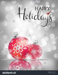 Happy Holidays Greeting Card Vector Holiday Balls On Abstract Silver Lights B Happy Holidays Greetings Happy Holiday Greeting Cards Happy Christmas Greetings