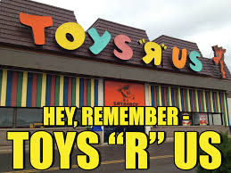 hey remember toys r us haphazardstuff